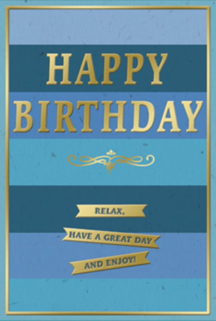 A tranquil yet celebratory birthday card is shown, its design inspired by the subtle beauty of layered blues and mellow golds, much like the changing sky glimpsed through the trees of Bracknell Forest. The front is entirely covered with broad horizontal bands of blue, each stripe a different tone-midnight navy, denim, teal, and delicate sky blue-blending into one another to create a calm, ombré effect. The texture of the card appears smooth and slightly velvety, giving the colours a soft, sophisticated finish. Dominating the centre is the greeting HAPPY BIRTHDAY, embossed in bold gold capital letters. The metallic sheen is bright enough to feel joyful yet remains gentle, glowing rather than glaring, as if lit by natural daylight flowing through a window in a Bracknell living room. Beneath this main message, an ornate golden flourish stretches outward in a symmetrical sweep, echoing the curves of traditional calligraphy and lending the card a timeless, almost heirloom quality. Below the flourish, three slim, horizontal gold banners are arranged in a tidy stack, each one neatly printed with a segment of the sentiment: Relax, have a great day and enjoy! The text is clear and inviting, encouraging the birthday recipient to truly unwind. A fine gold border runs around the entire edge, framing the scene like a carefully chosen picture frame. You can imagine this card standing proudly next to a birthday arrangement delivered locally, perhaps to a home near The Look Out or the town centre, as family voices murmur in the background. The overall impression is of quiet elegance, gentle joy, and a sincere wish for a birthday that feels restful, memorable, and deeply appreciated.